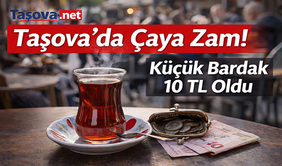 Taşova’da Çaya Zam: Küçük Bardak 10 TL Oldu